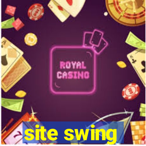 site swing